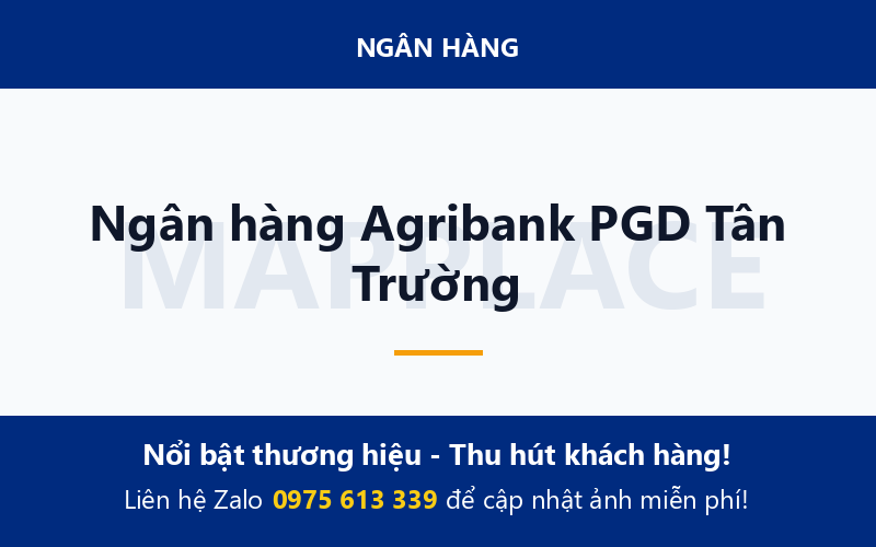 Ngân hàng Agribank PGD Tân Trường