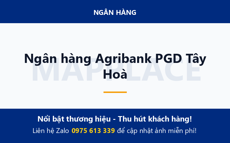 Ngân hàng Agribank PGD Tây Hoà