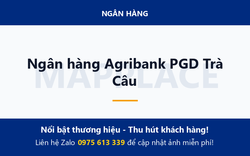 Ngân hàng Agribank PGD Trà Câu