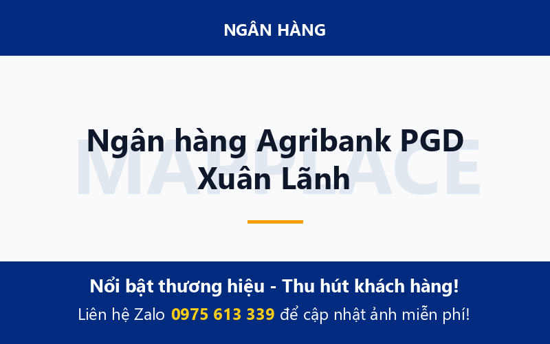 Ngân hàng Agribank PGD Xuân Lãnh