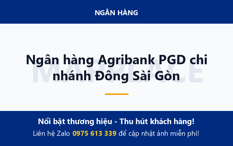 Ngân hàng Agribank PGD chi nhánh Đông Sài Gòn