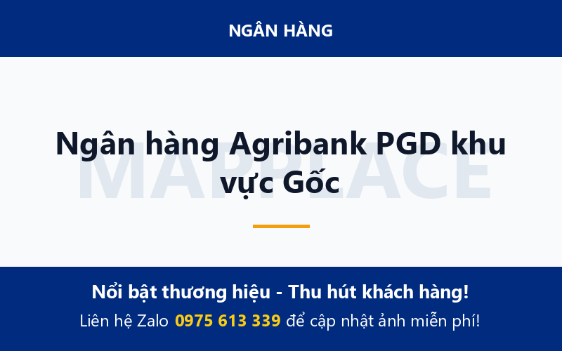 Ngân hàng Agribank PGD khu vực Gốc