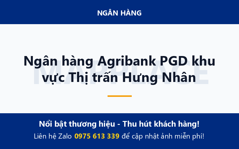 Ngân hàng Agribank PGD khu vực Thị trấn Hưng Nhân