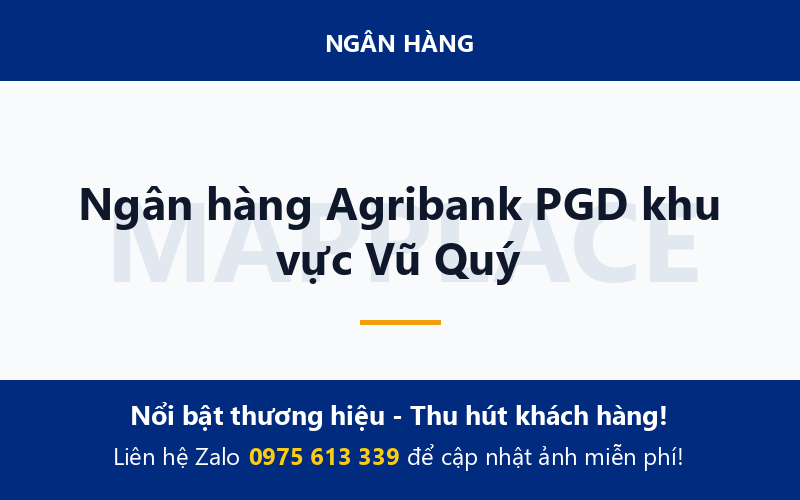 Ngân hàng Agribank PGD khu vực Vũ Quý