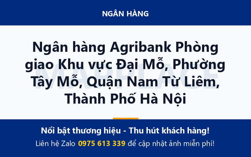 Ngân hàng Agribank Phòng giao Khu vực Đại Mỗ, Phường Tây Mỗ, Quận Nam Từ Liêm, Thành Phố Hà Nội