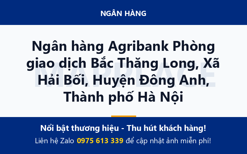 Ngân hàng Agribank Phòng giao dịch Bắc Thăng Long, Xã Hải Bối, Huyện Đông Anh, Thành phố Hà Nội