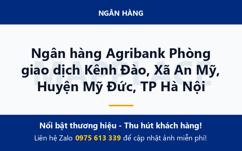 Ngân hàng Agribank Phòng giao dịch Kênh Đào, Xã An Mỹ, Huyện Mỹ Đức, TP Hà Nội