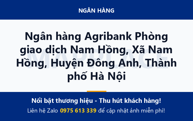 Ngân hàng Agribank Phòng giao dịch Nam Hồng, Xã Nam Hồng, Huyện Đông Anh, Thành phố Hà Nội