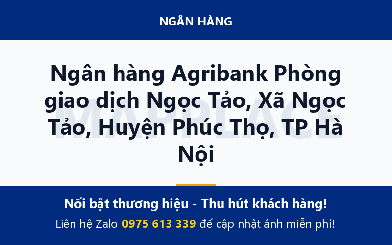 Ngân hàng Agribank Phòng giao dịch Ngọc Tảo, Xã Ngọc Tảo, Huyện Phúc Thọ, TP Hà Nội