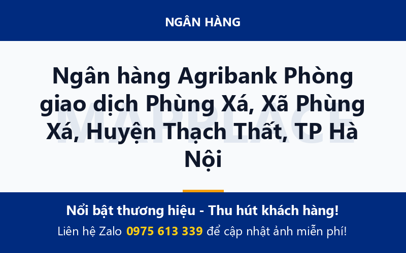 Ngân hàng Agribank Phòng giao dịch Phùng Xá, Xã Phùng Xá, Huyện Thạch Thất, TP Hà Nội