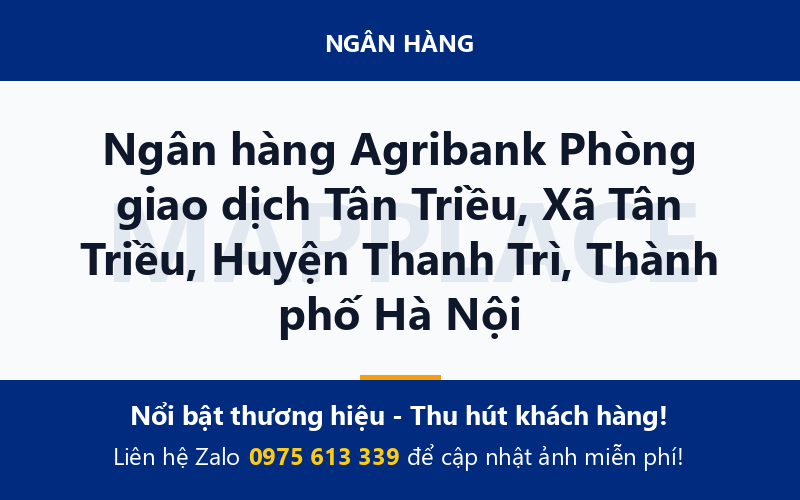 Ngân hàng Agribank Phòng giao dịch Tân Triều, Xã Tân Triều, Huyện Thanh Trì, Thành phố Hà Nội