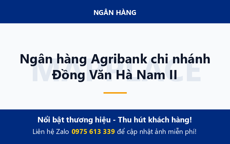 Ngân hàng Agribank chi nhánh Đồng Văn Hà Nam II