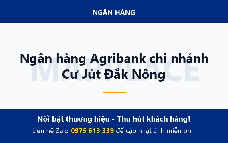 Ngân hàng Agribank chi nhánh Cư Jút Đắk Nông