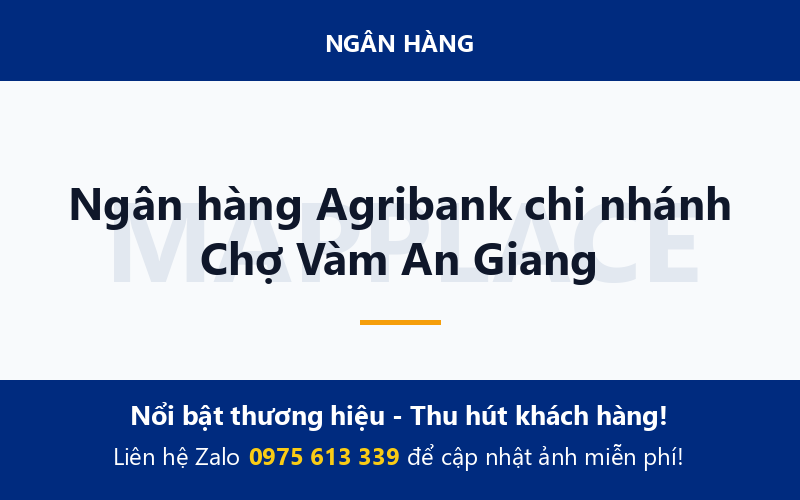 Ngân hàng Agribank chi nhánh Chợ Vàm An Giang