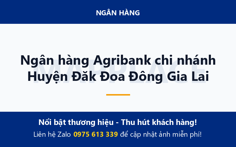 Ngân hàng Agribank chi nhánh Huyện Đăk Đoa Đông Gia Lai