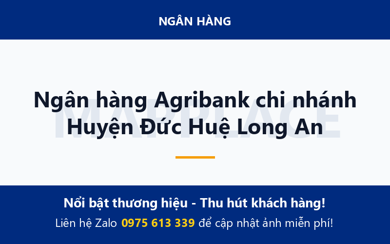 Ngân hàng Agribank chi nhánh Huyện Đức Huệ Long An
