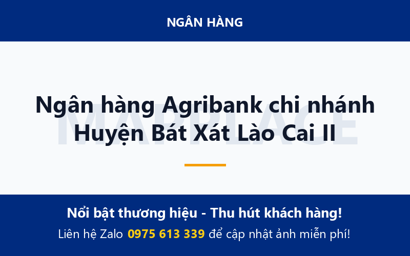 Ngân hàng Agribank chi nhánh Huyện Bát Xát Lào Cai II