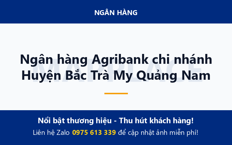 Ngân hàng Agribank chi nhánh Huyện Bắc Trà My Quảng Nam