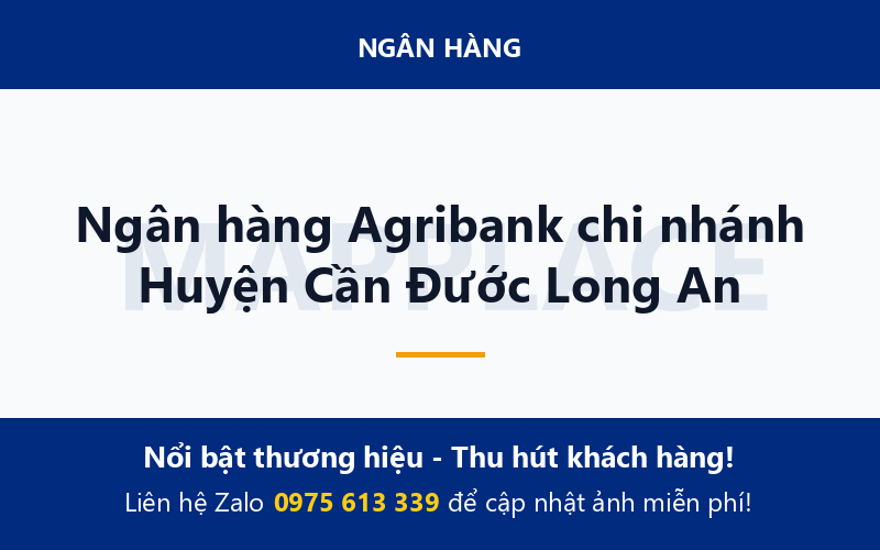 Ngân hàng Agribank chi nhánh Huyện Cần Đước Long An
