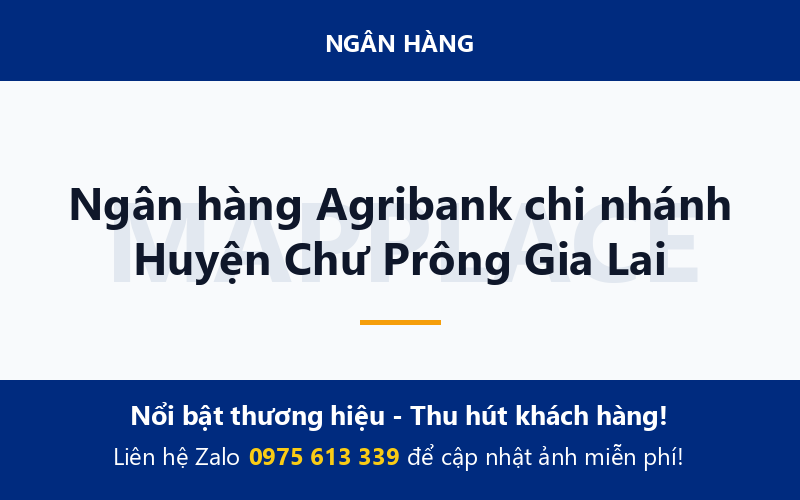 Ngân hàng Agribank chi nhánh Huyện Chư Prông Gia Lai