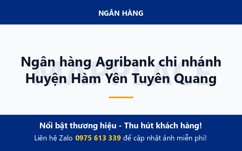 Ngân hàng Agribank chi nhánh Huyện Hàm Yên Tuyên Quang