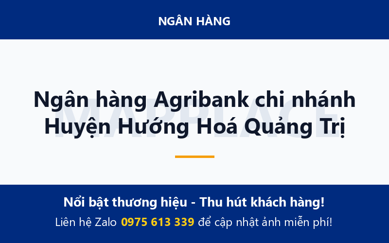 Ngân hàng Agribank chi nhánh Huyện Hướng Hoá Quảng Trị