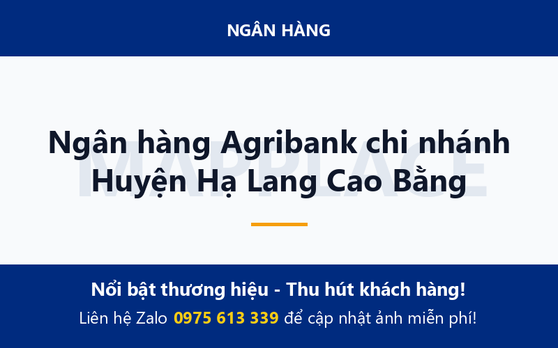 Ngân hàng Agribank chi nhánh Huyện Hạ Lang Cao Bằng