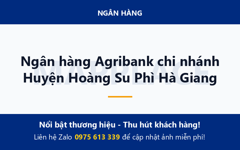 Ngân hàng Agribank chi nhánh Huyện Hoàng Su Phì Hà Giang