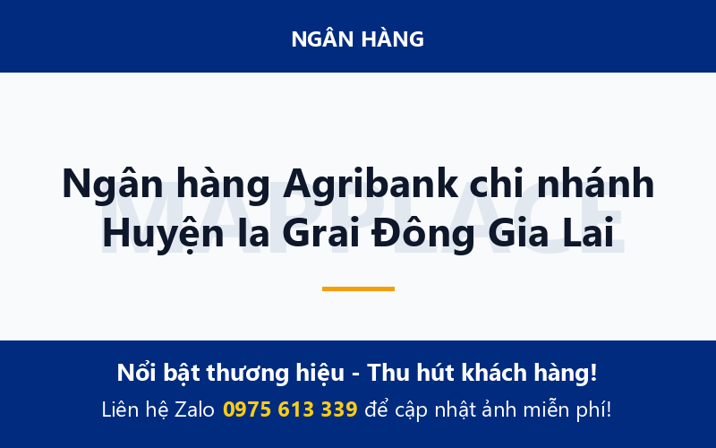 Ngân hàng Agribank chi nhánh Huyện Ia Grai Đông Gia Lai