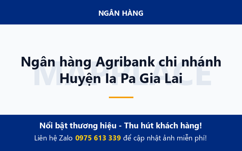 Ngân hàng Agribank chi nhánh Huyện Ia Pa Gia Lai