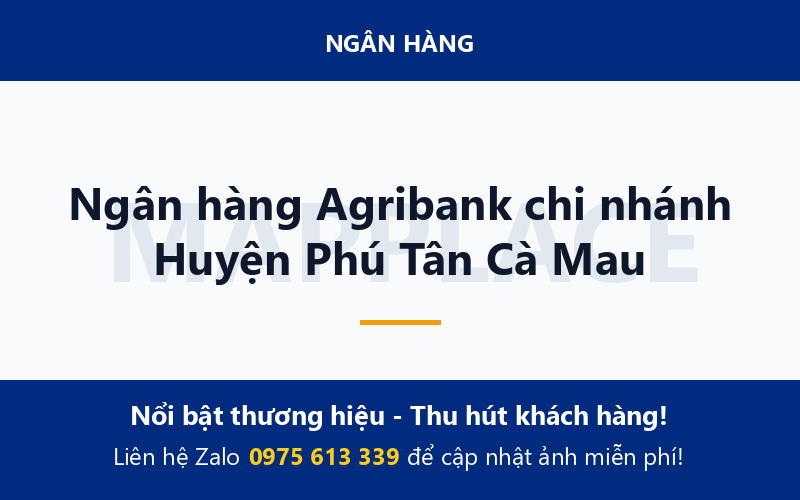Ngân hàng Agribank chi nhánh Huyện Phú Tân Cà Mau