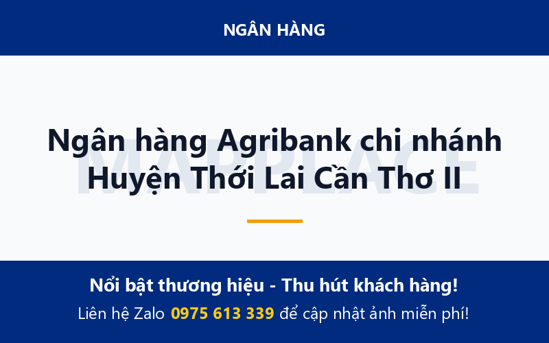Ngân hàng Agribank chi nhánh Huyện Thới Lai Cần Thơ II