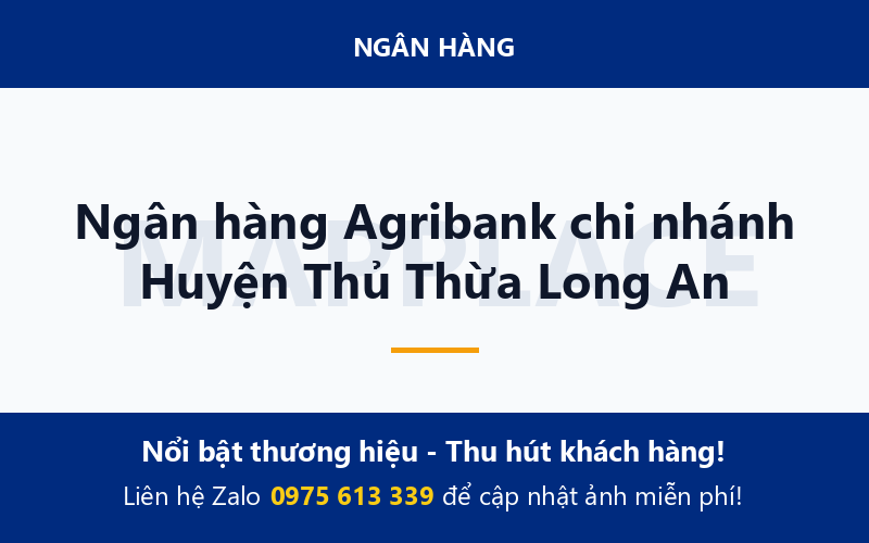 Ngân hàng Agribank chi nhánh Huyện Thủ Thừa Long An