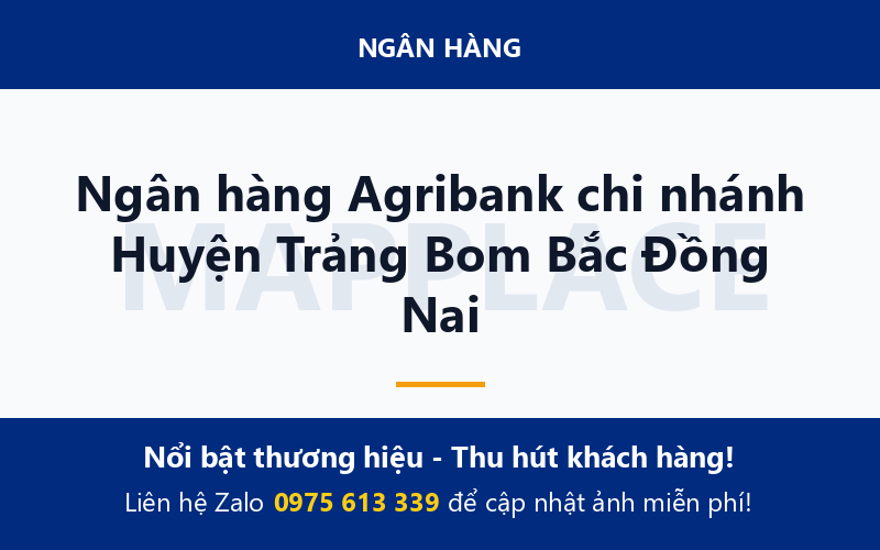 Ngân hàng Agribank chi nhánh Huyện Trảng Bom Bắc Đồng Nai