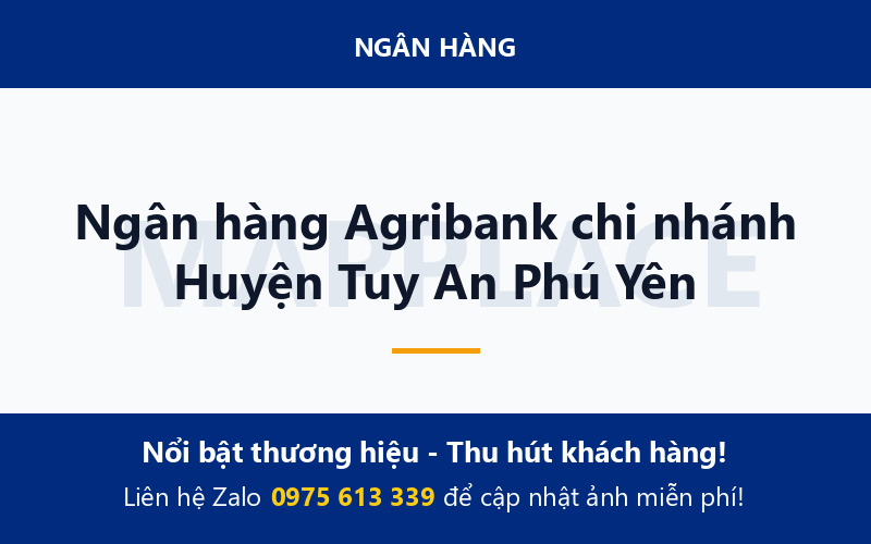 Ngân hàng Agribank chi nhánh Huyện Tuy An Phú Yên