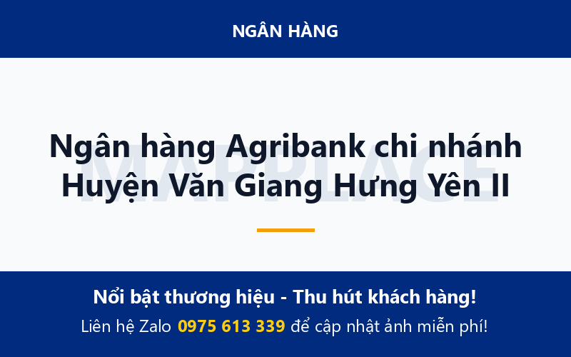 Ngân hàng Agribank chi nhánh Huyện Văn Giang Hưng Yên II