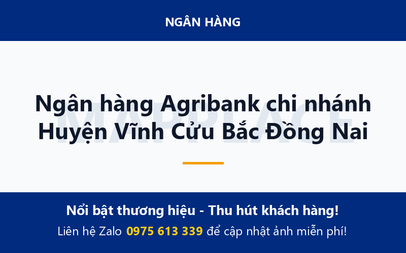 Ngân hàng Agribank chi nhánh Huyện Vĩnh Cửu Bắc Đồng Nai