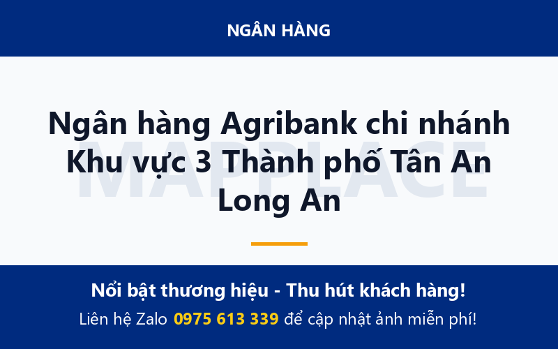 Ngân hàng Agribank chi nhánh Khu vực 3 Thành phố Tân An Long An