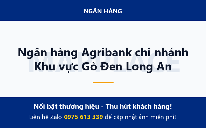 Ngân hàng Agribank chi nhánh Khu vực Gò Đen Long An
