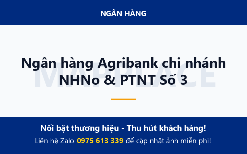 Ngân hàng Agribank chi nhánh NHNo & PTNT Số 3