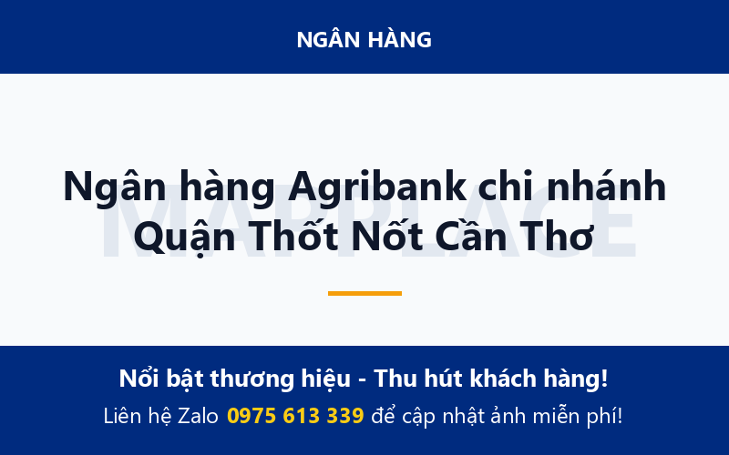 Ngân hàng Agribank chi nhánh Quận Thốt Nốt Cần Thơ