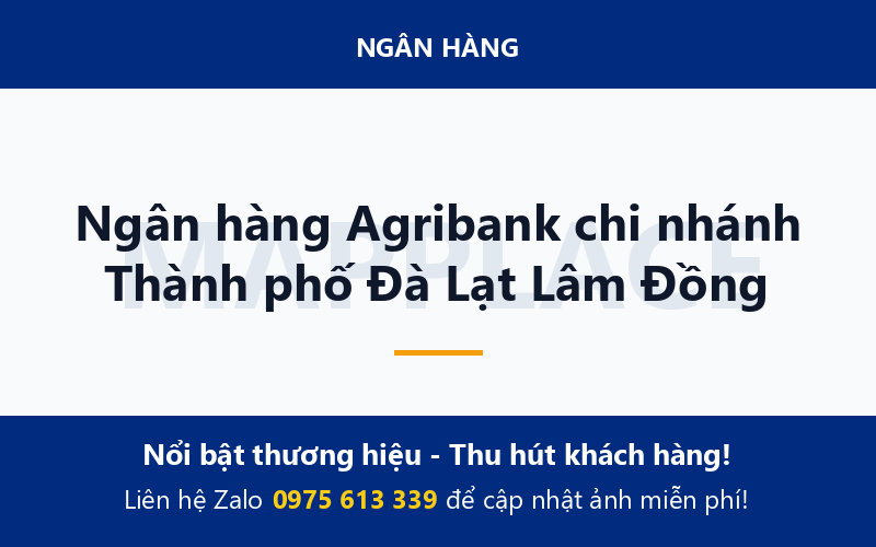 Ngân hàng Agribank chi nhánh Thành phố Đà Lạt Lâm Đồng