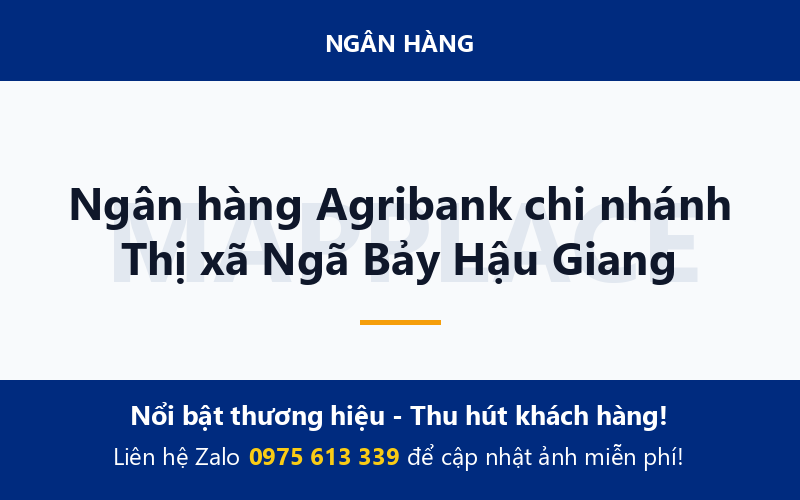 Ngân hàng Agribank chi nhánh Thị xã Ngã Bảy Hậu Giang
