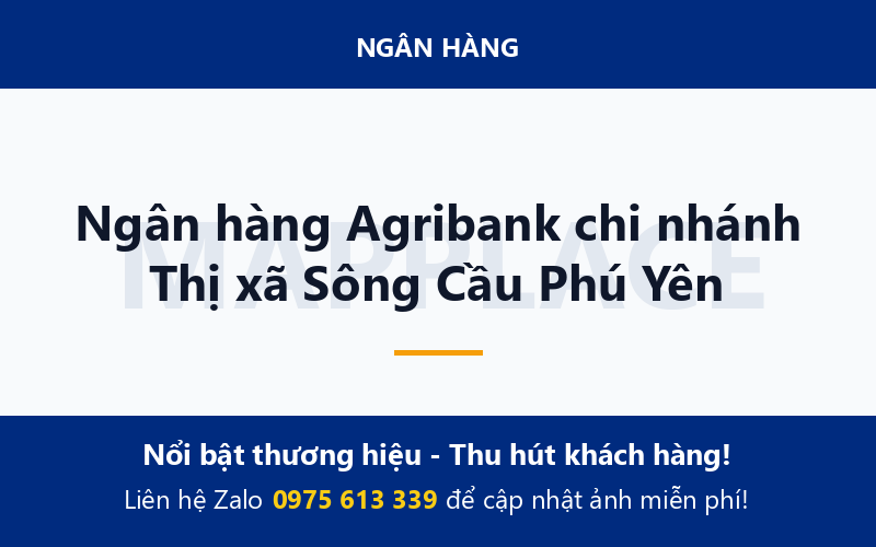 Ngân hàng Agribank chi nhánh Thị xã Sông Cầu Phú Yên