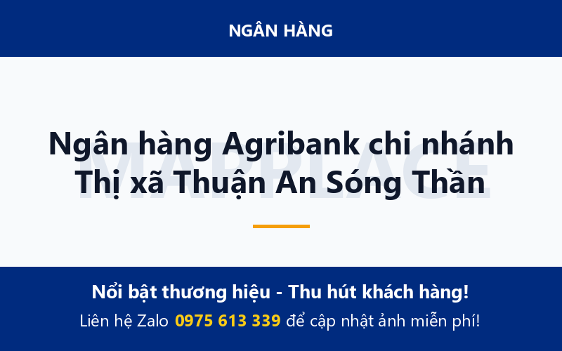 Ngân hàng Agribank chi nhánh Thị xã Thuận An Sóng Thần