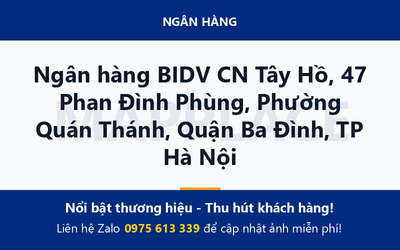 Ngân hàng BIDV CN Tây Hồ, 47 Phan Đình Phùng, Phường Quán Thánh, Quận Ba Đình, TP Hà Nội