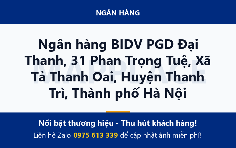 Ngân hàng BIDV PGD Đại Thanh, 31 Phan Trọng Tuệ, Xã Tả Thanh Oai, Huyện Thanh Trì, Thành phố Hà Nội