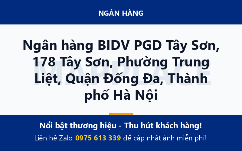 Ngân hàng BIDV PGD Tây Sơn, 178 Tây Sơn, Phường Trung Liệt, Quận Đống Đa, Thành phố Hà Nội