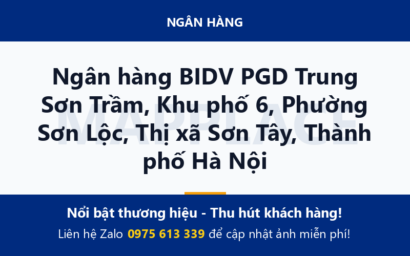 Ngân hàng BIDV PGD Trung Sơn Trầm, Khu phố 6, Phường Sơn Lộc, Thị xã Sơn Tây, Thành phố Hà Nội