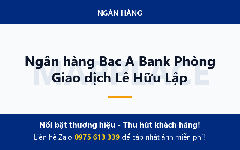 Ngân hàng Bac A Bank Phòng Giao dịch Lê Hữu Lập